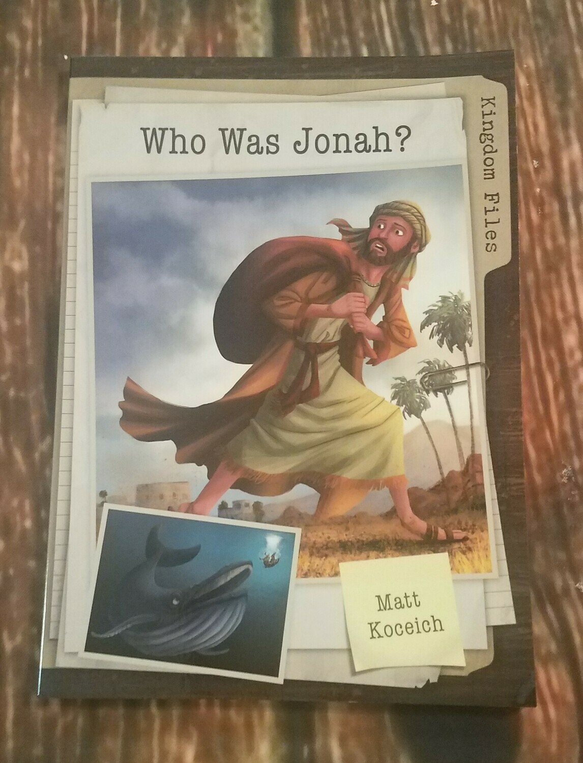 Kingdom Files: Who Was Jonah? by Matt Koceich