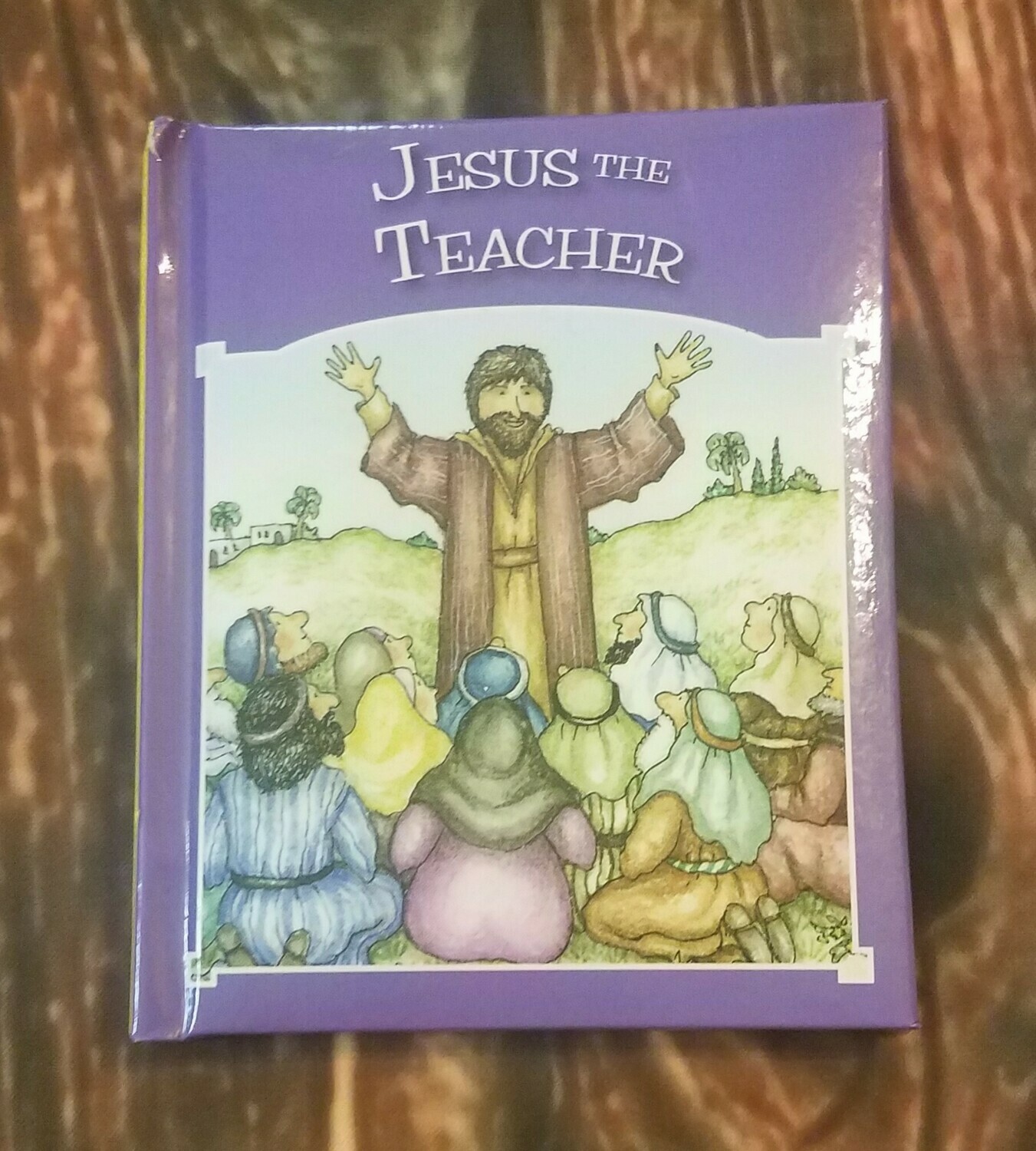 Jesus the Teacher by Tim and Jenny Wood