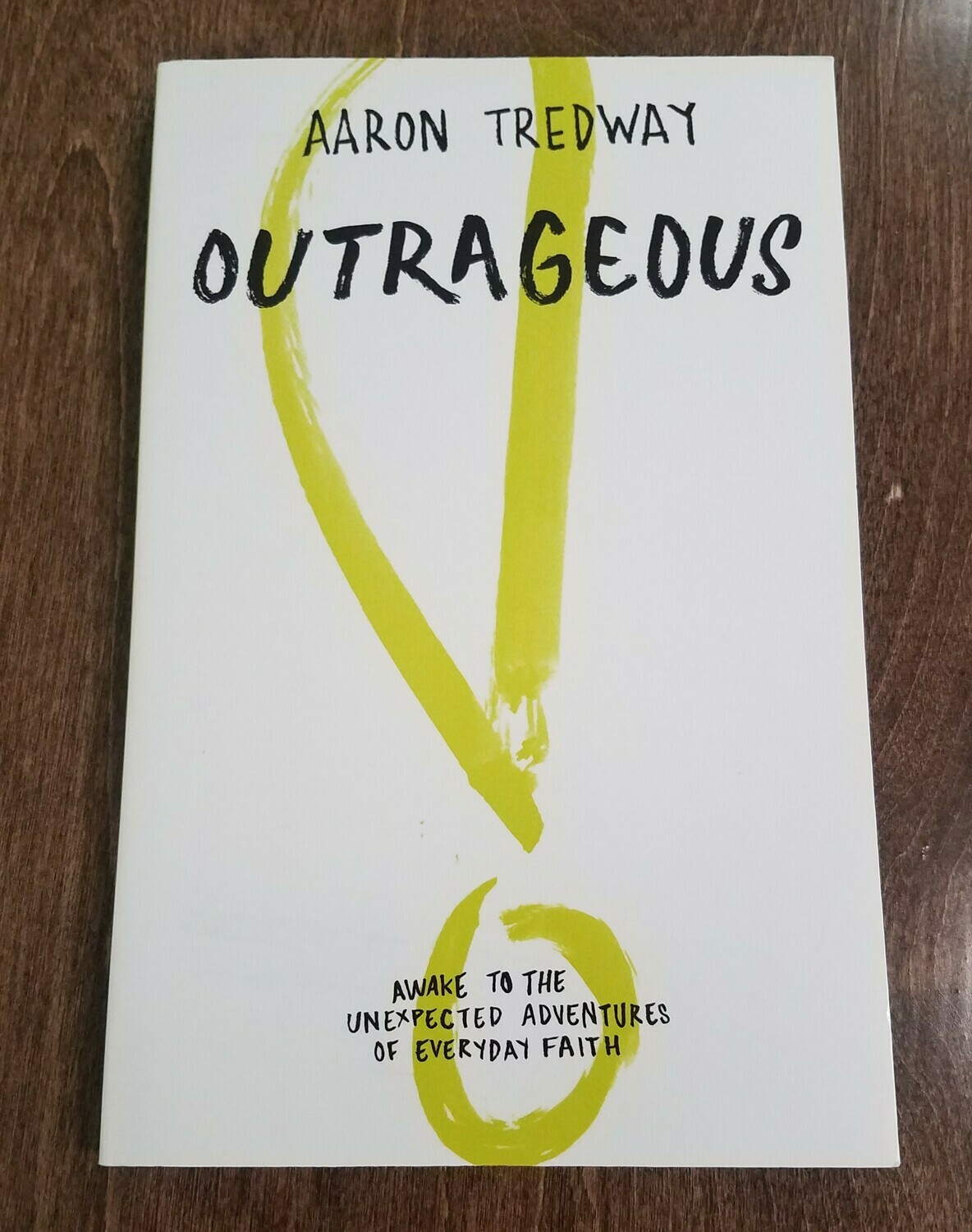 Outrageous by Aaron Tredway