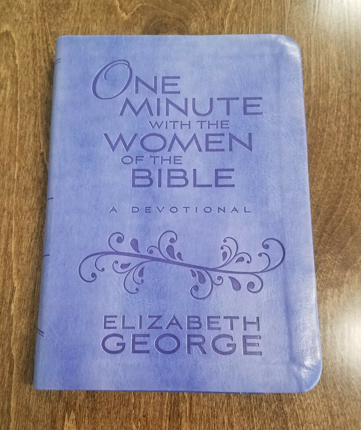 One Minute with the Women of the Bible by Elizabeth George