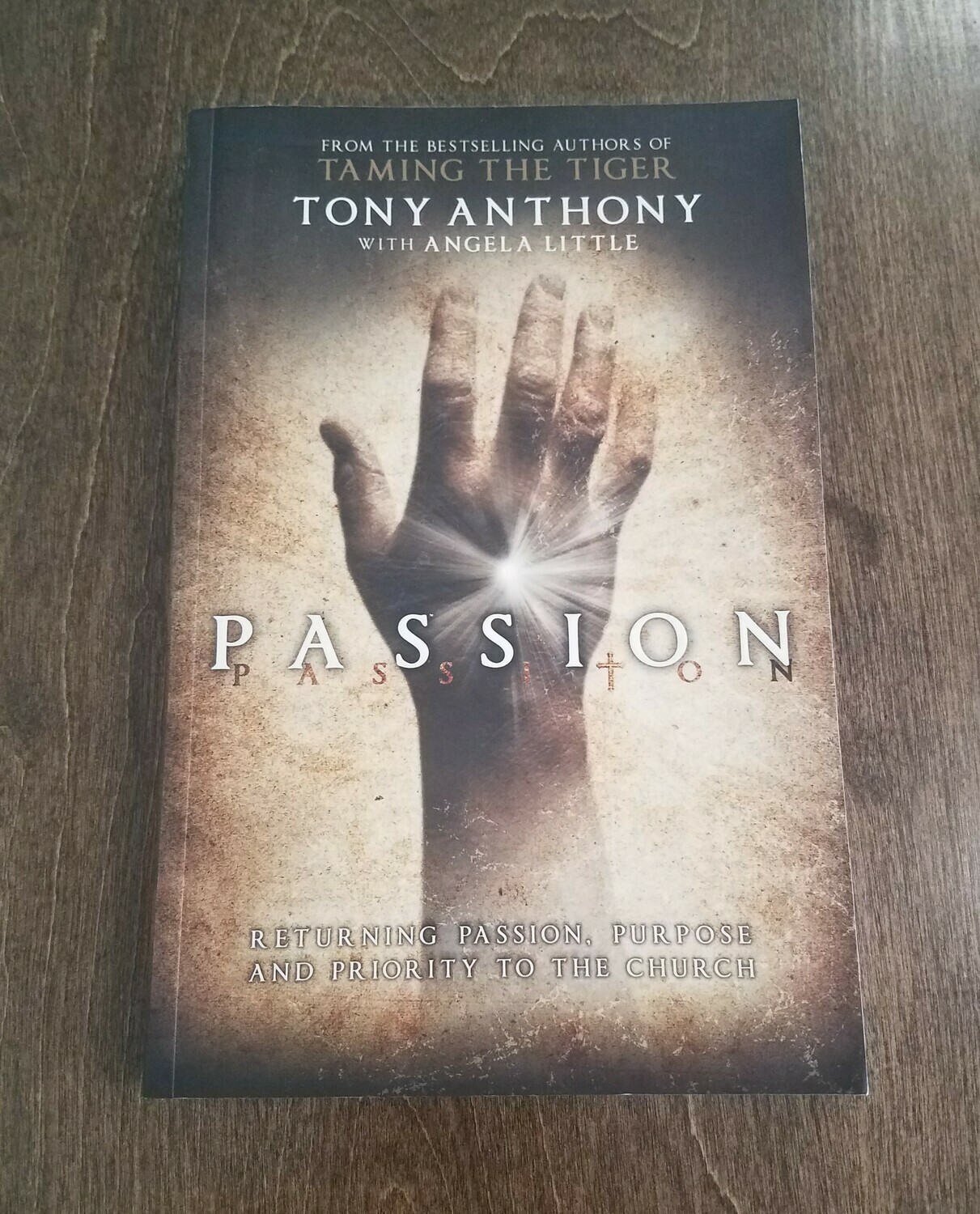 Passion by Tony Anthony with Angela Little
