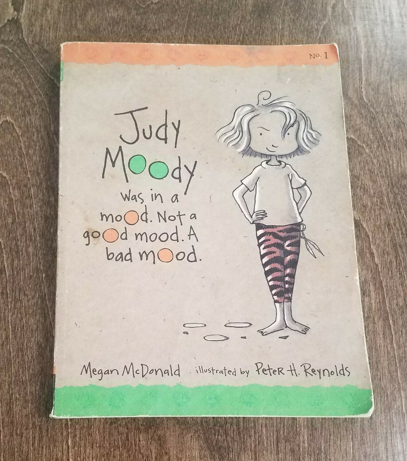 Judy Moody was in a Mood. Not a Good Mood. A Bad Mood by Megan McDonald and Peter H. Reynolds