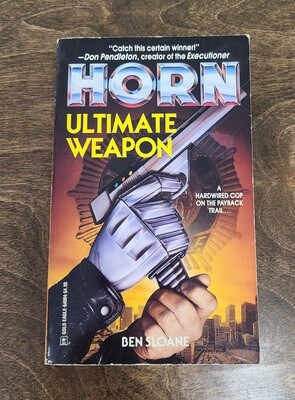 Horn: Ultimate Weapon by Ben Sloane