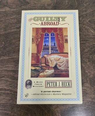 The Guilty Abroad by Peter J. Heck