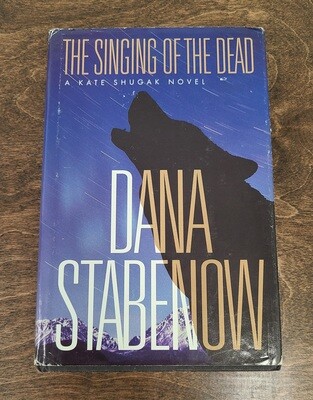 The Singing of the Dead by Dana Stabenow