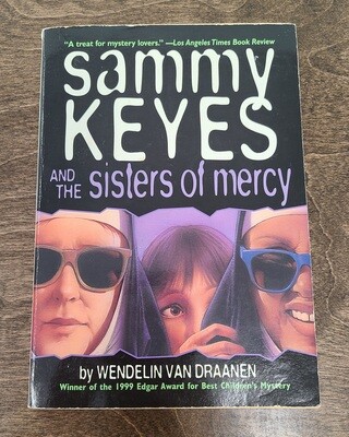 Sammy Keyes and the Sisters of Mercy by Wendelin Van Draanen