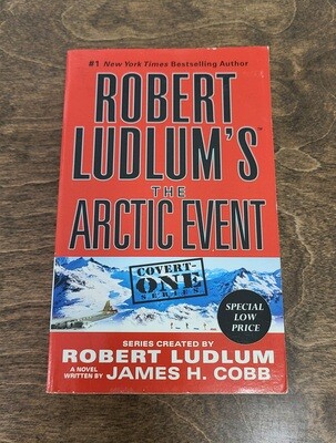 Robert Ludlum&#39;s The Arctic Event by Robert Ludlum and James H. Cobb