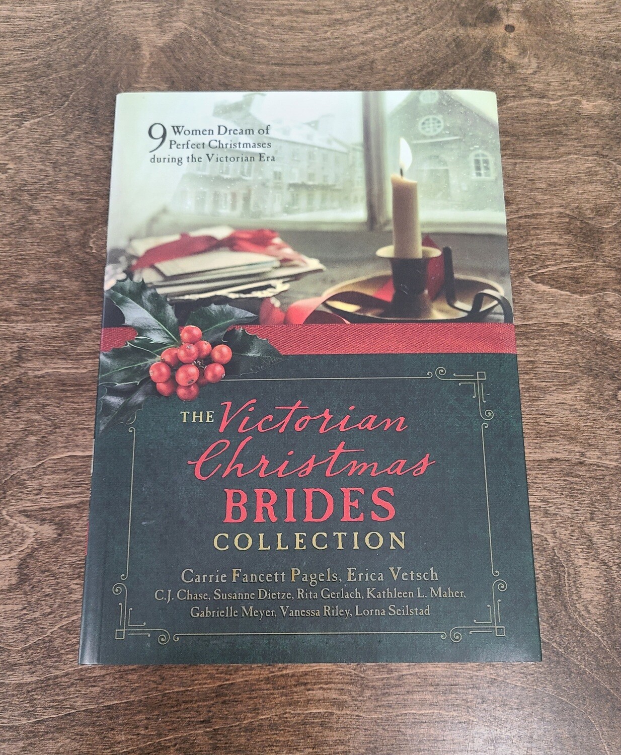 The Victorian Christmas Brides Collection by Carrie Fancett Pagels and Various Authors