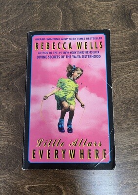 Little Altars Everywhere by Rebecca Wells