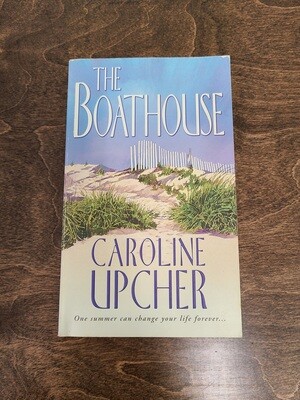 The Boathouse by Caroline Upcher
