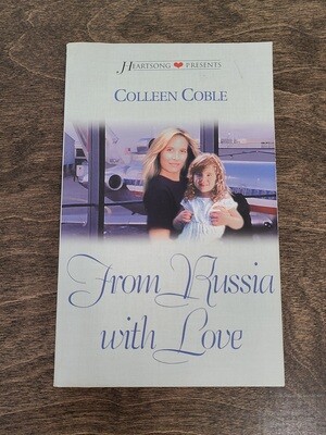 From Russia with Love by Colleen Coble