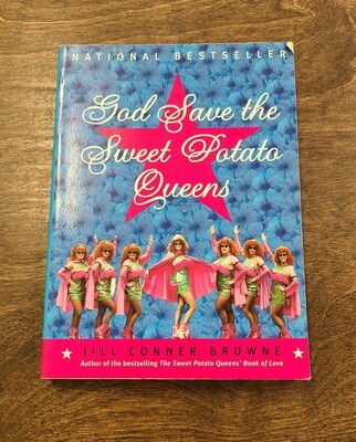 God Save the Sweet Potato Queens by Jill Conner Browne