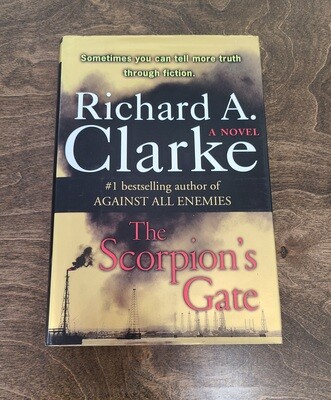 The Scorpion&#39;s Gate by Richard A. Clarke