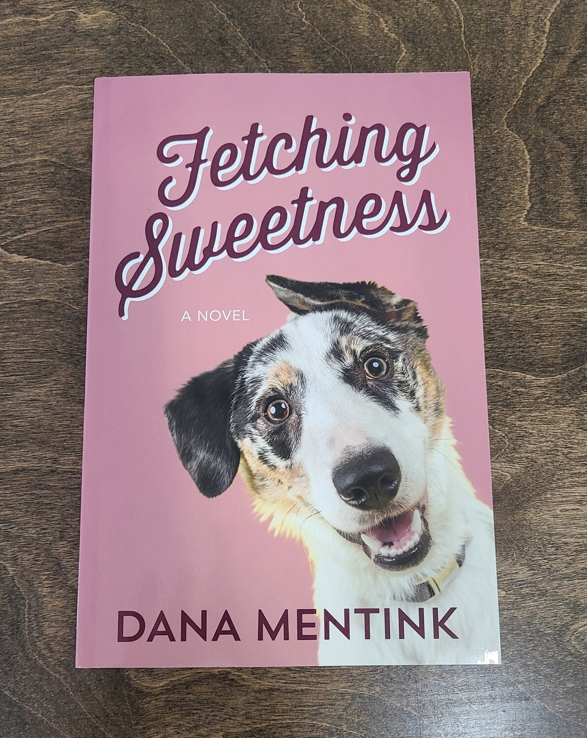 Fetching Sweetness by Dana Mentink