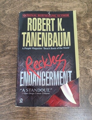 Reckless Endangerment by Robert K. Tanenbaum