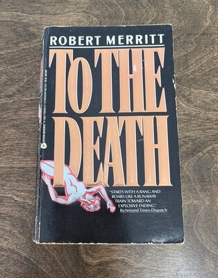 To The Death by Robert Merritt