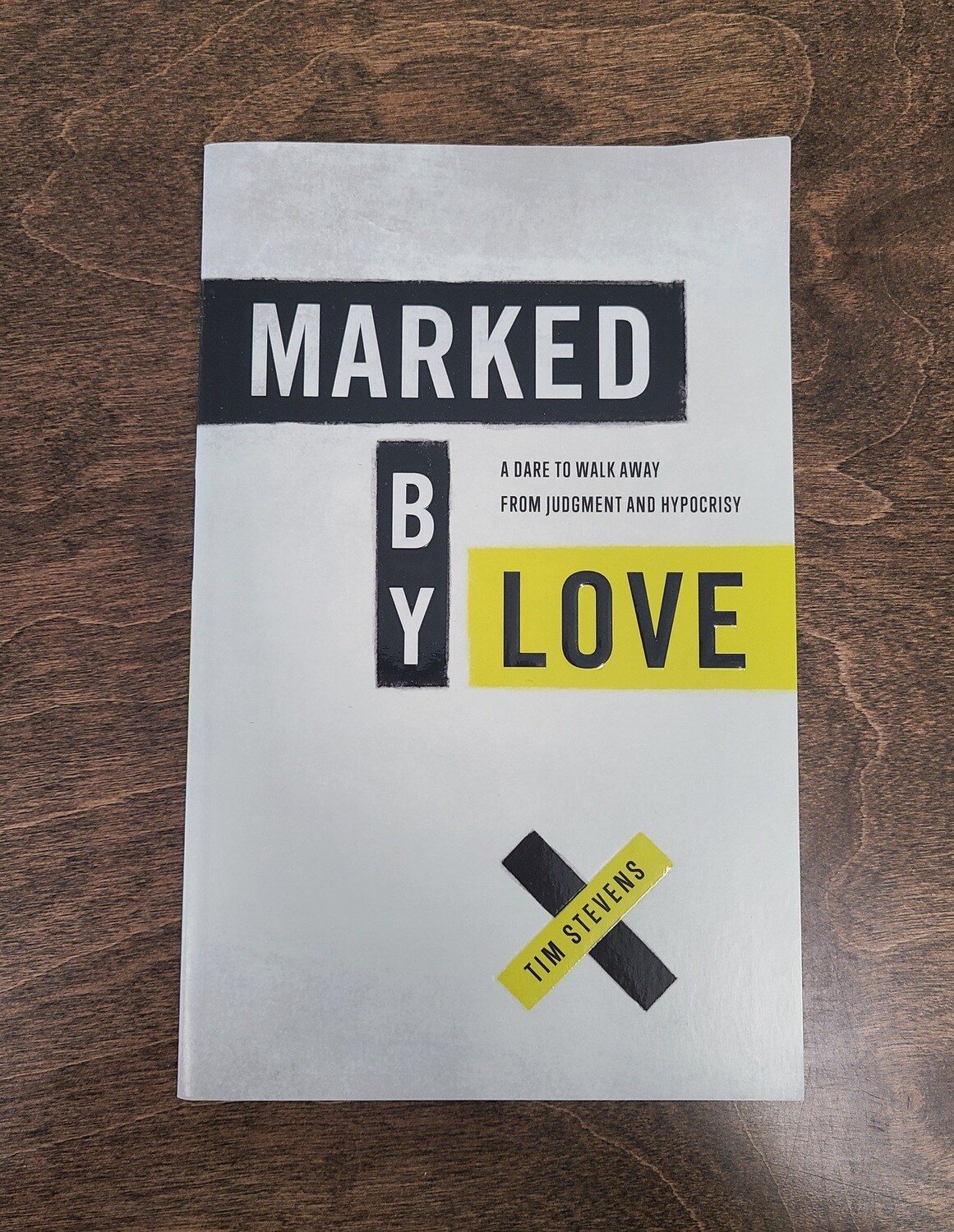 Marked by Love by Tim Stevens