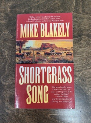 Shortgrass Song by Mike Blakely