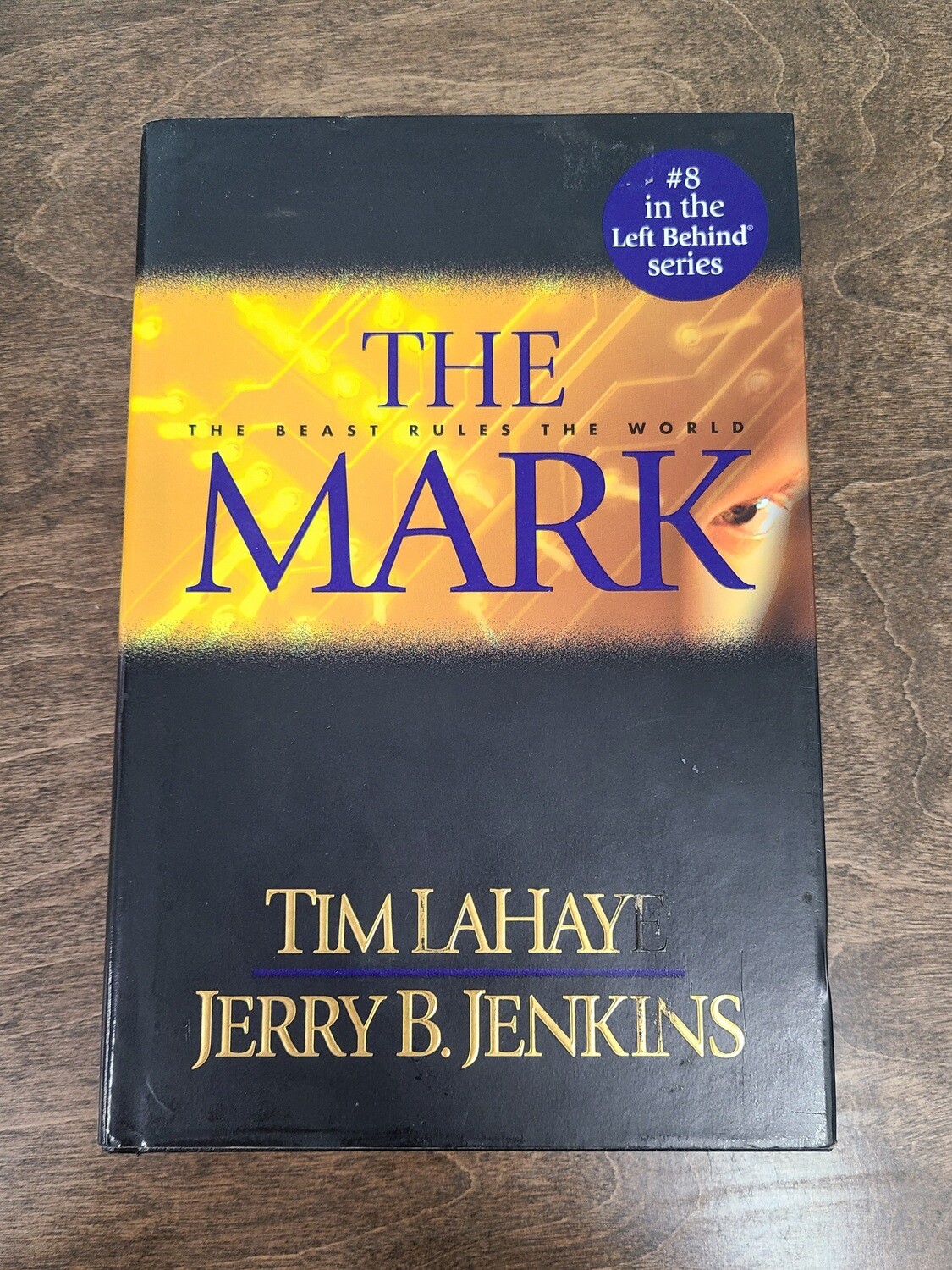 The Mark: The Beast Rules the World by Tim LaHaye and Jerry B. Jenkins - Hardback