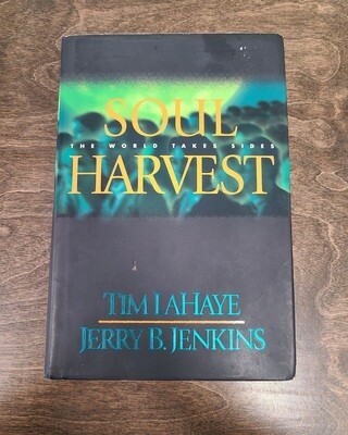 Soul Harvest: The World Takes Sides by Tim LaHaye and Jerry B. Jenkins - Hardback
