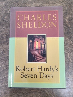 Robert Hardy&#39;s Seven Days by Charles Sheldon