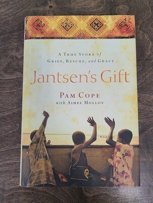 Jantsen&#39;s Gift by Pam Cope with Aimee Molloy