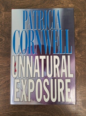 Unnatural Exposure by Patricia Cornwell - Hardback
