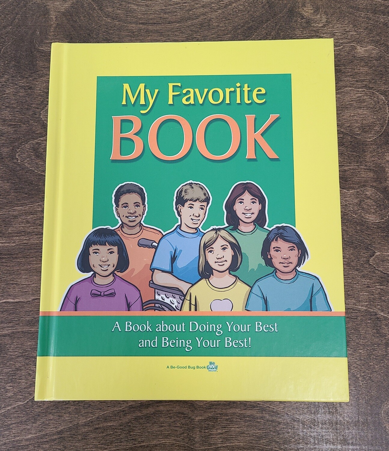 My Favorite Book: A Book about Doing Your Best and Being Your Best! by Dan Seufert and Pamela Gabbard
