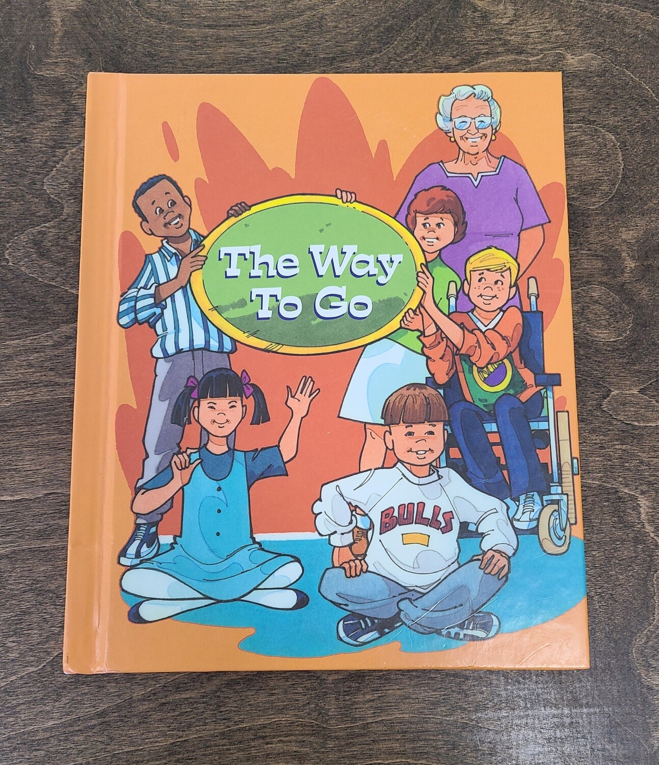 The Way to Go: A Book About Character and Kids Like You by John Sidney Tighe