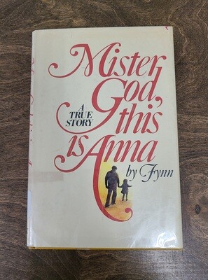 Mister God, This is Anna by Fynn