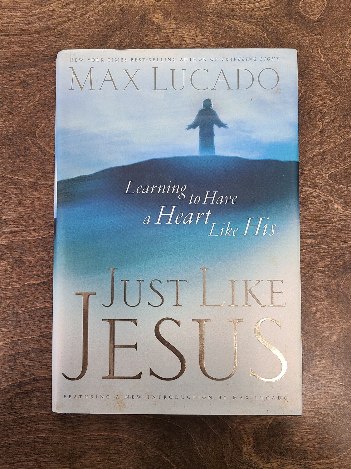 Just Like Jesus by Max Lucado