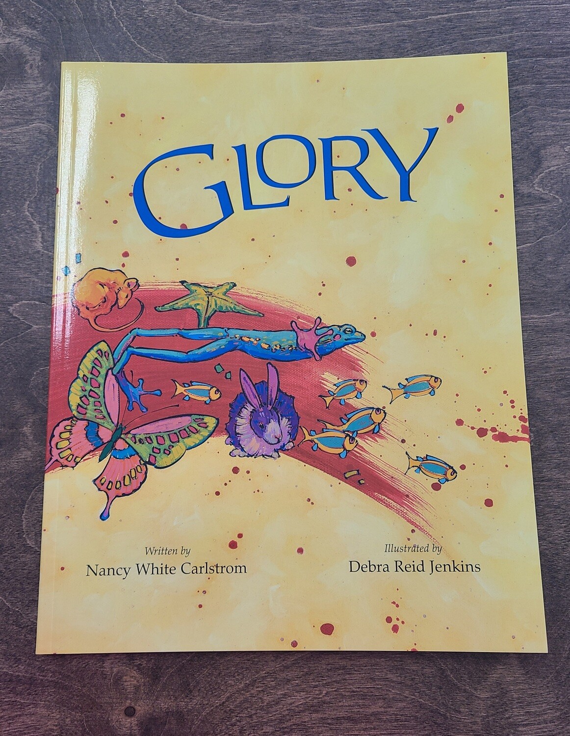 Glory by Nancy White Carlstrom and Debra Reid Jenkins