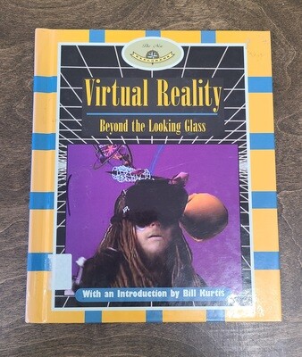 Virtual Reality: Beyond the Looking Glass by Elaine Pascoe