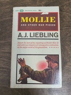 Mollie and Other War Pieces by A.J. Liebling