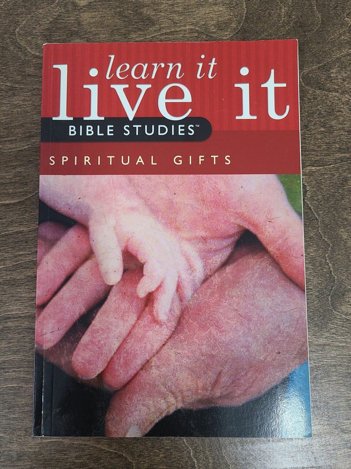 Learn It, Live It Bible Studies: Spiritual Gifts by Group Publishing