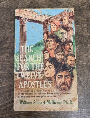 The Search for the Twelve Apostles by William Steuart McBirnie