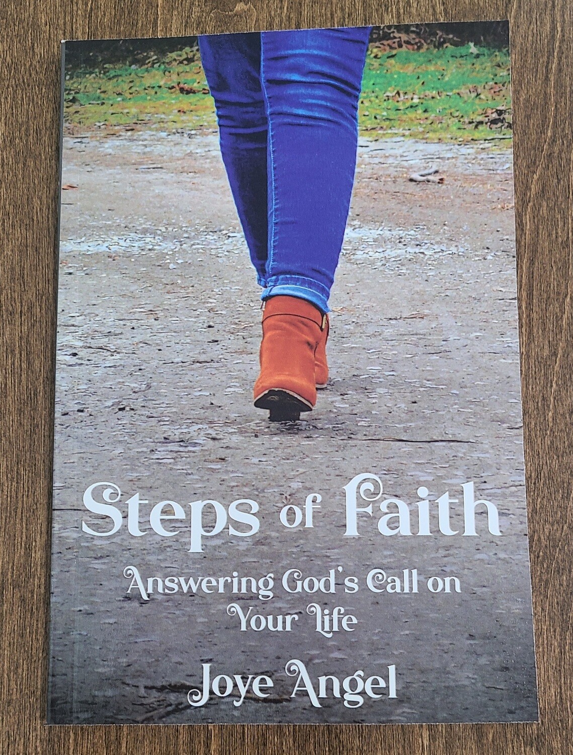 Steps of Faith: Answering God's Call on Your Life by Joye Angel - Paperback (Autographed)