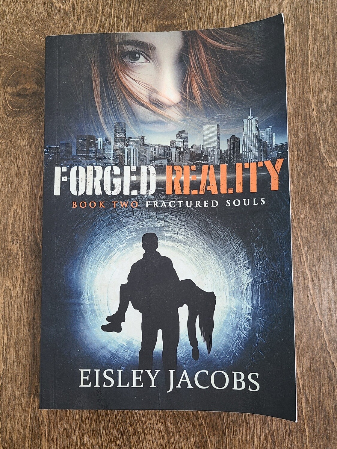 Forged Reality by Eisley Jacobs