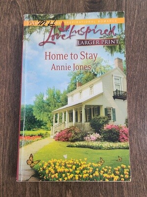 Home to Stay by Annie Jones