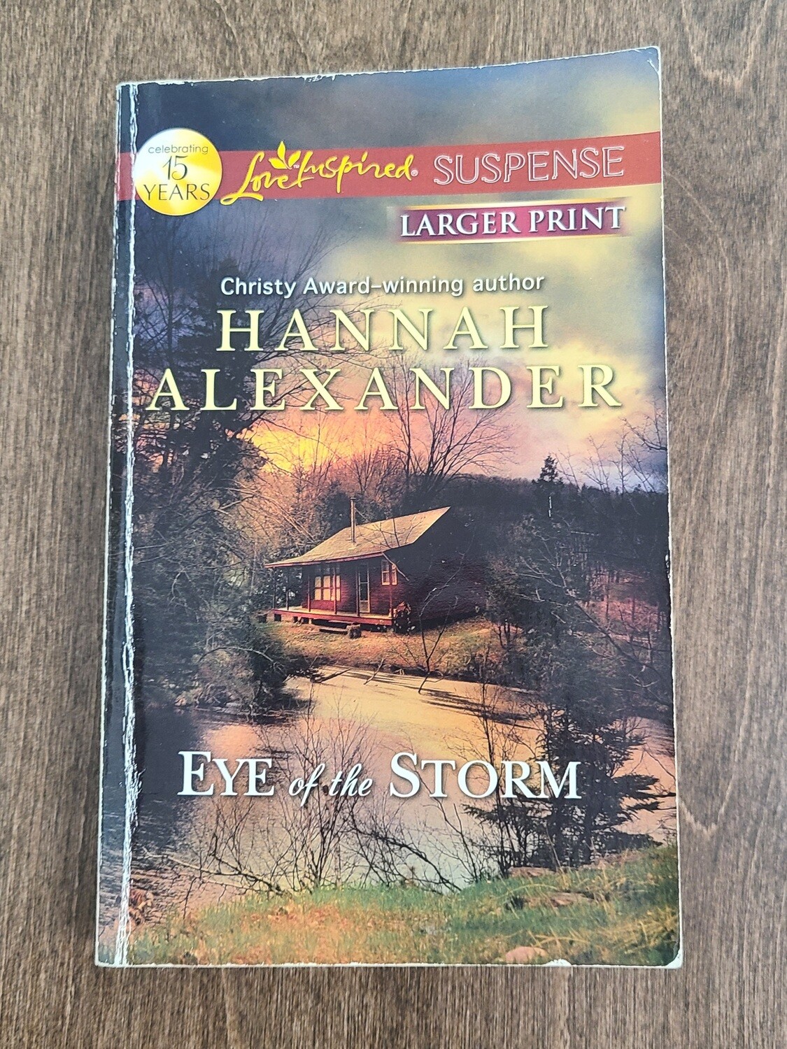 Eye of the Storm by Hannah Alexander