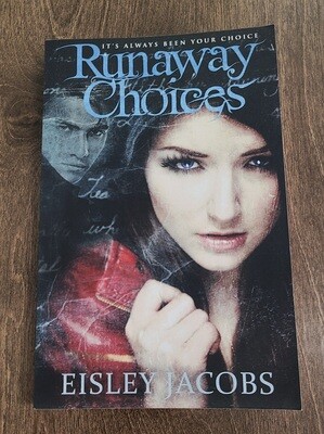 Runaway Choices by Eisley Jacobs