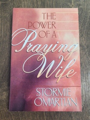 The Power of a Praying Wife by Stormie O&#39;Martian