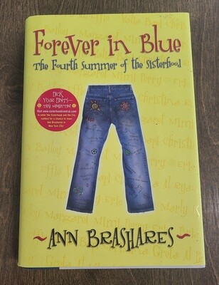 Forever in Blue: The Fourth Summer of the SIsterhood by Ann Brashares