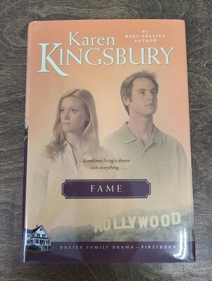 Fame by Karen Kingsbury - Hardback