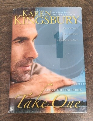Take One by Karen Kingsbury - Hardback