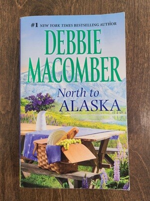 North to Alaska by Debbie Macomber