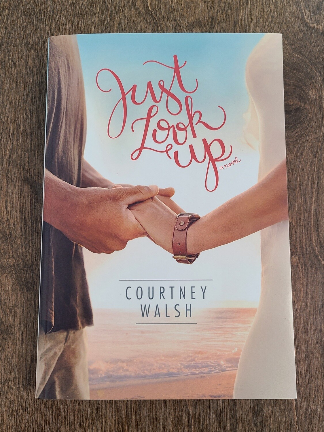Just Look Up by Courtney Walsh