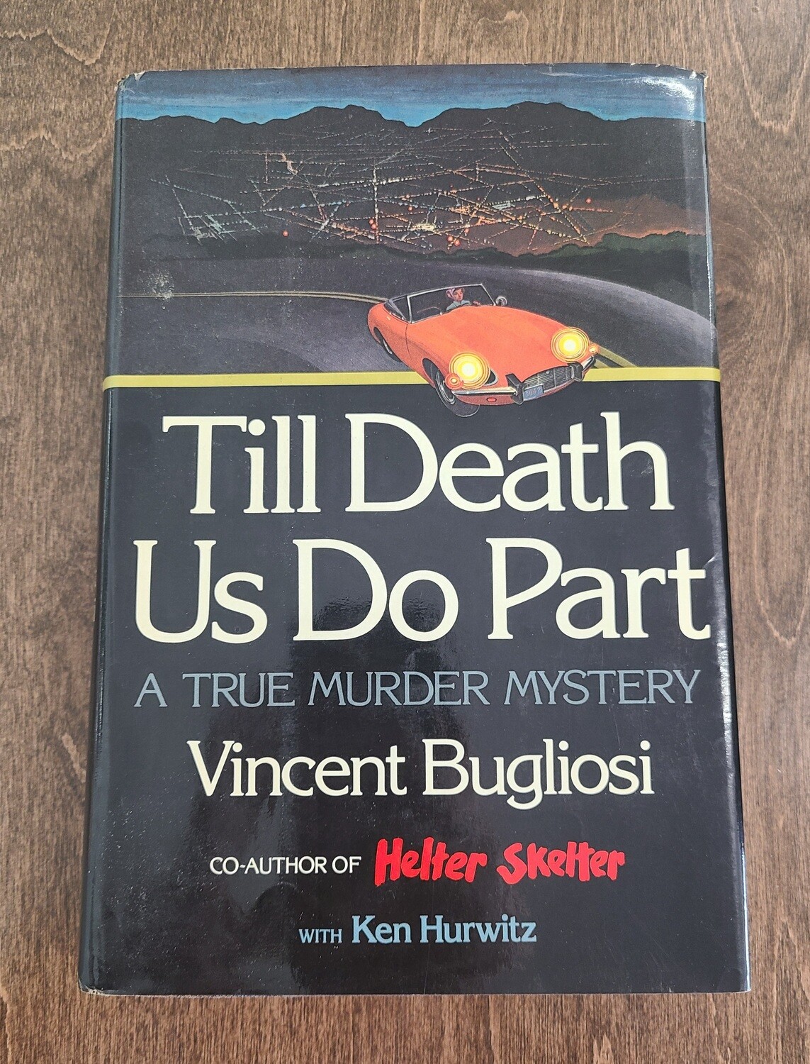 Till Death Us Do Part by Vincent Bugliosi and Ken Hurwitz