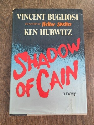 Shadow of Cain by Vincent Bugliosi and Ken Hurwitz