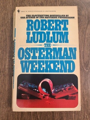 The Osterman Weekend by Robert Ludlum